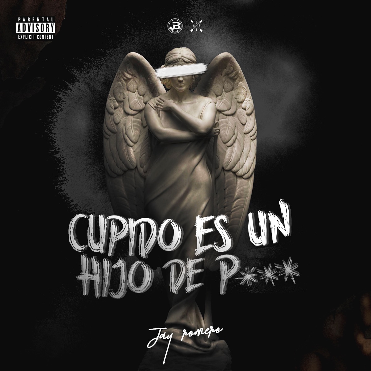 Cupido Es un Hijo de Puta - Single by Jay Romero album cover