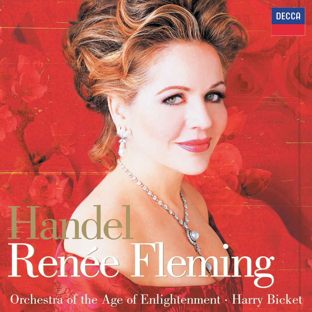 Renée Fleming: Handel Arias by Renée Fleming, Harry Bicket & Orchestra of the Age of Enlightenment album cover