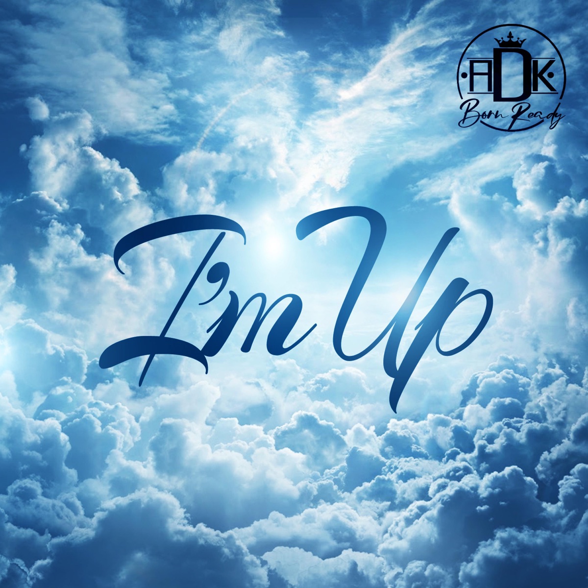 I'm Up - Single by ADK album cover
