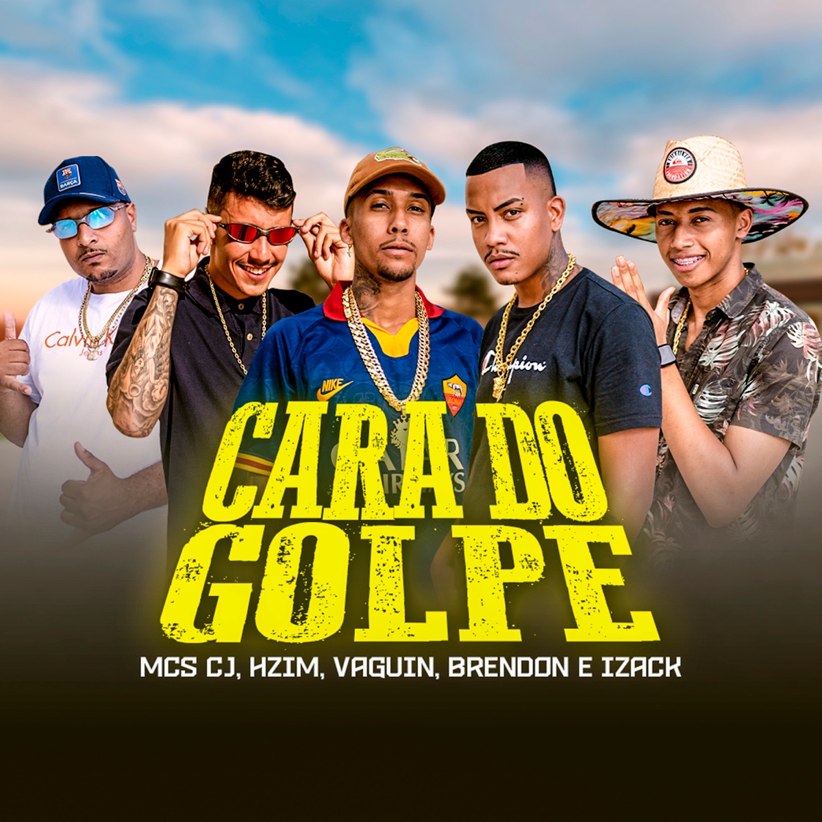 Cara do Golpe - Single by MC Hzim, MC CJ, MC Brendon, MC Vaguin & MC Izack album cover
