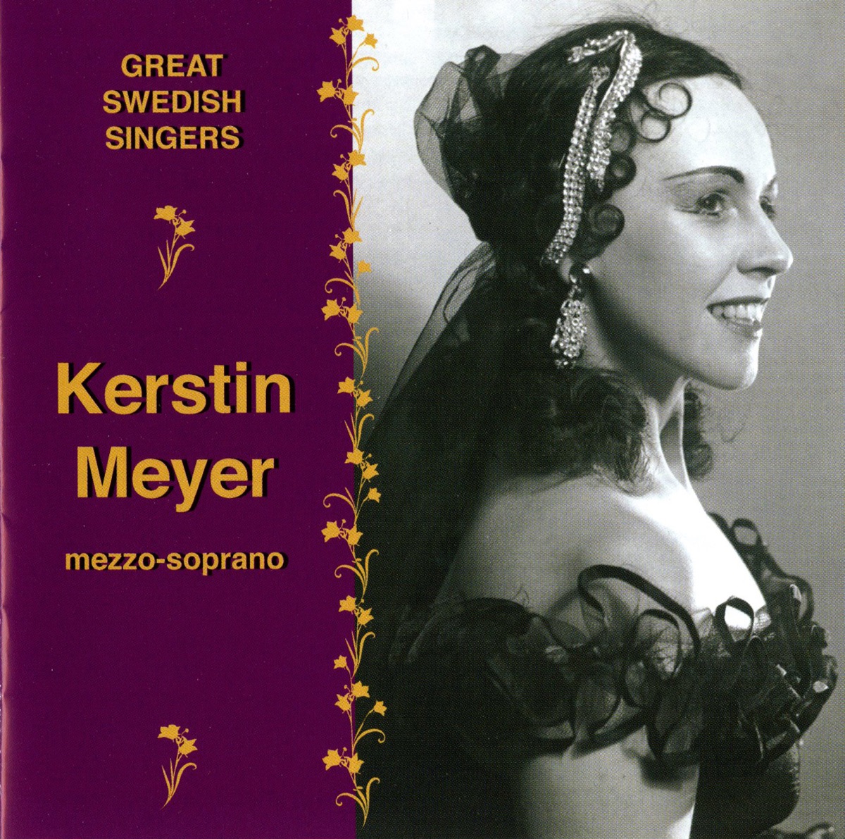 Great Swedish Singers: Kerstin Meyer (1954-1972) by Stockholm Royal Opera Chorus, Royal Opera Chorus, Kerstin Meyer, Sixten Ehrling, The Royal Orchestra, Stockholm Royal Opera Orchestra, Egon Kjerrman, Swedish Radio Symphony Orchestra, Herbert Sandberg, Berislav Klobucar, Stig Rybrant, Set Svanholm, Stockholm Royal Orchestra, Michael Gielen, Rudolf Vašata, Charles Craig & Kim Borg album cover