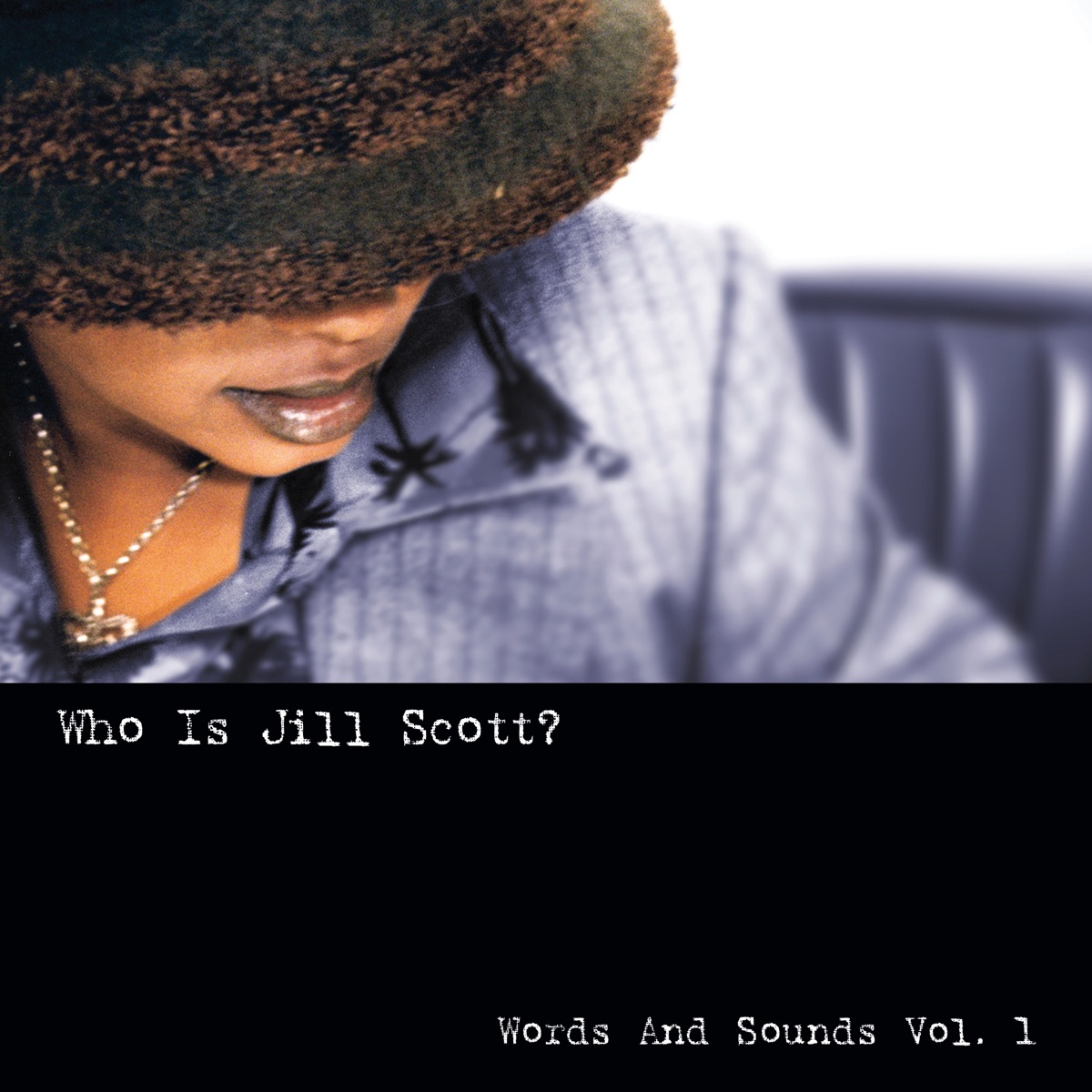 Who Is Jill Scott: Words And Sounds, Vol. 1 (Remastered) by Jill Scott album cover artwork