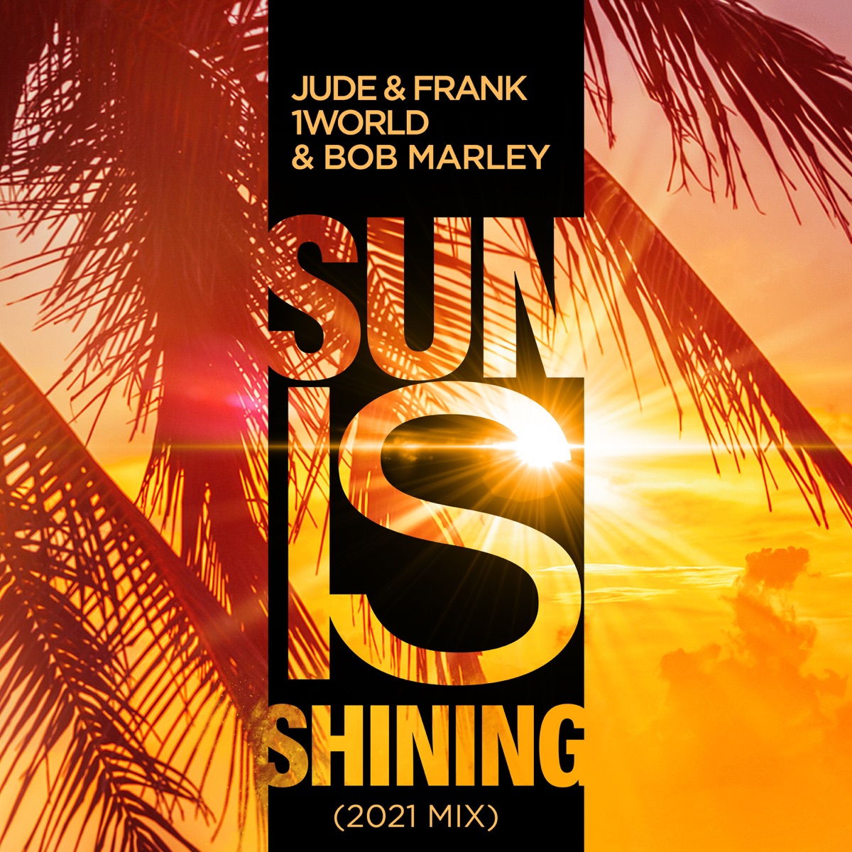 Sun Is Shining (2K21 Mix) - Single by Jude & Frank, 1 World & Bob Marley album cover