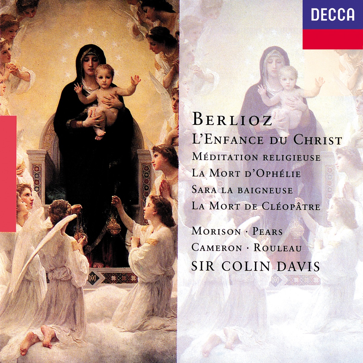 Berlioz: L'Enfance du Christ; La Mort de Cléopâtre; La Mort d'Ophélie etc by Sir Colin Davis, Elsie Morison, Sir Peter Pears, John Cameron & Joseph Rouleau album cover