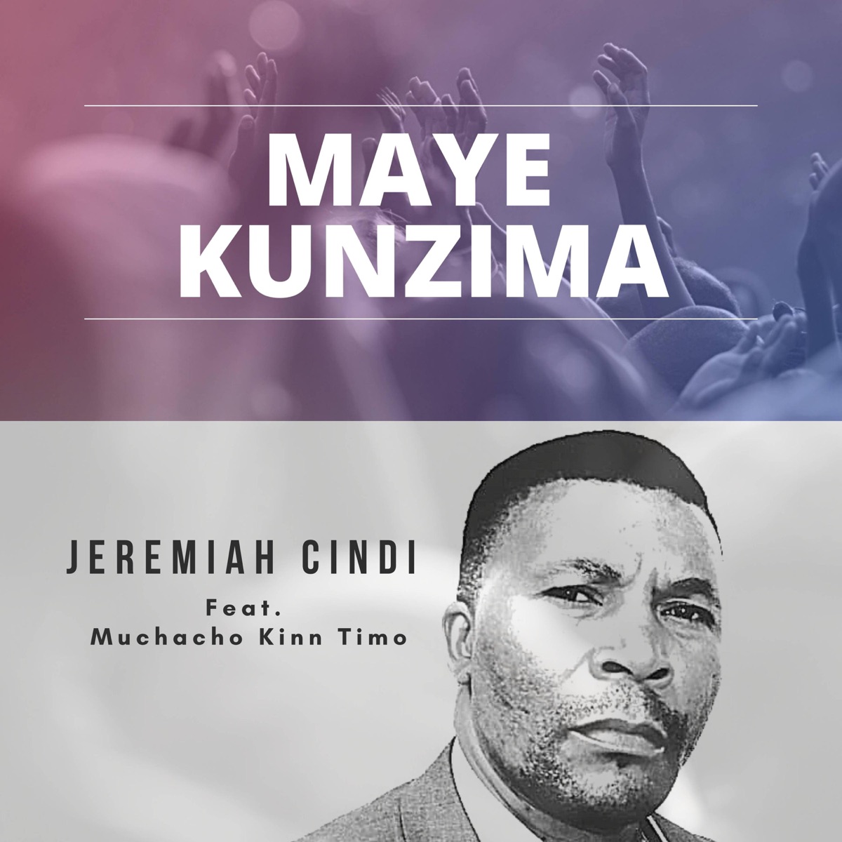 Maye Kunzima (feat. Muchacho Kinn Timo) - Single by Jeremiah Cindi album cover