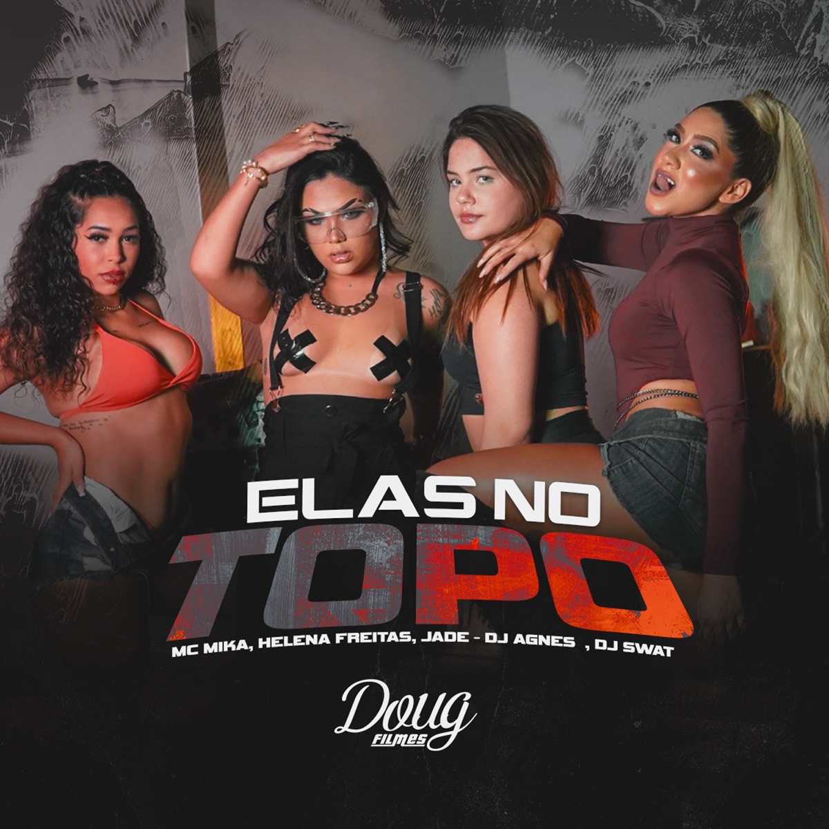 Elas no Topo - Single by Mc Mika, Helena Freitas, Jade & Dj Agnes album cover