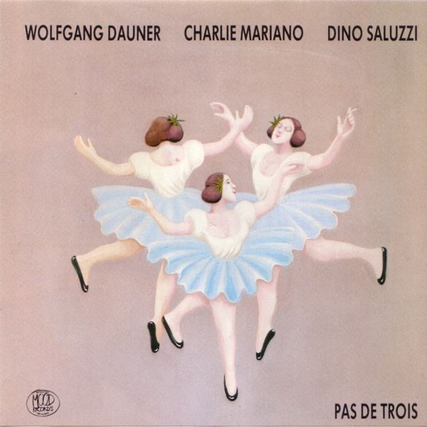 Pas de trois by Wolfgang Dauner, Charlie Mariano & Dino Saluzzi album cover