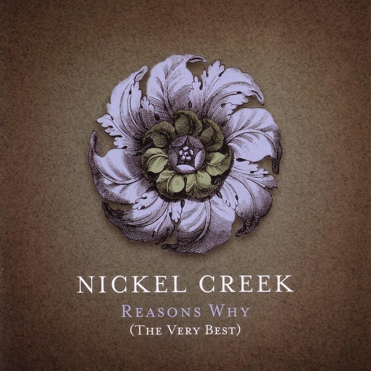 Reason's Why (The Very Best) by Nickel Creek album cover