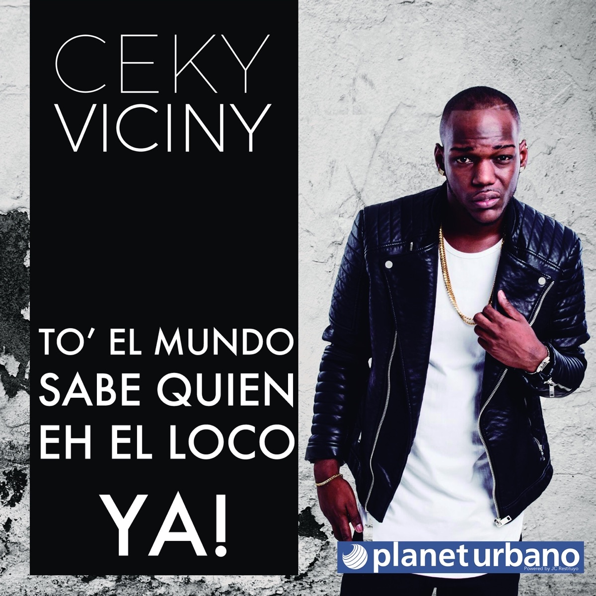 To' El Mundo Sabe Quien Eh El Loco Ya! by Ceky Viciny album cover