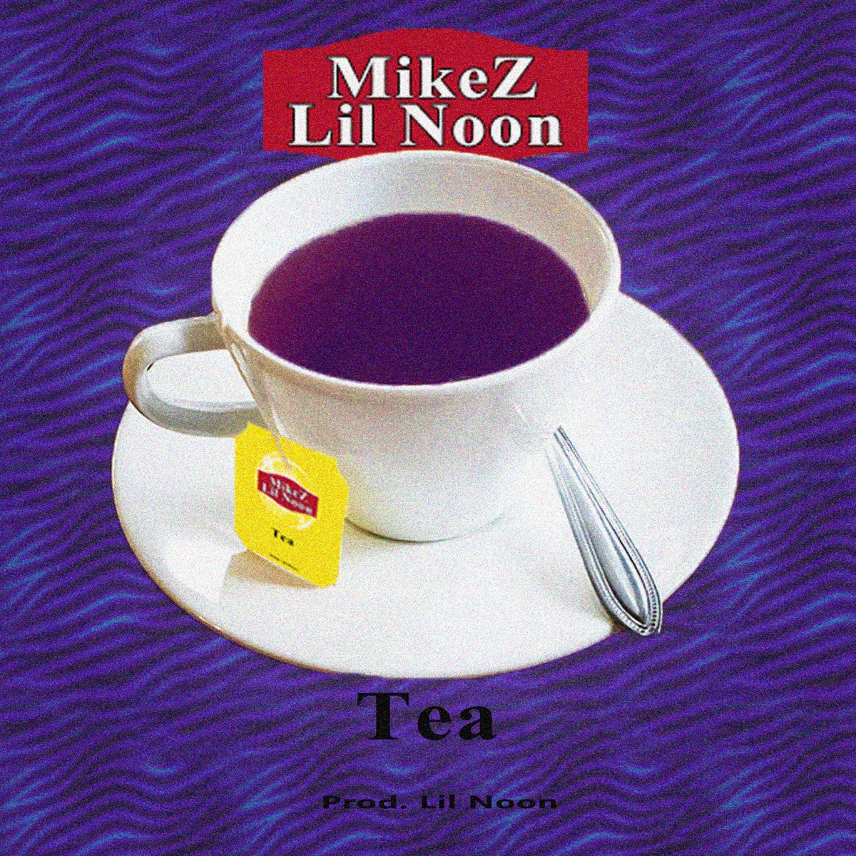 Tea (feat. Lil Noon) - Single by MikeZ album cover