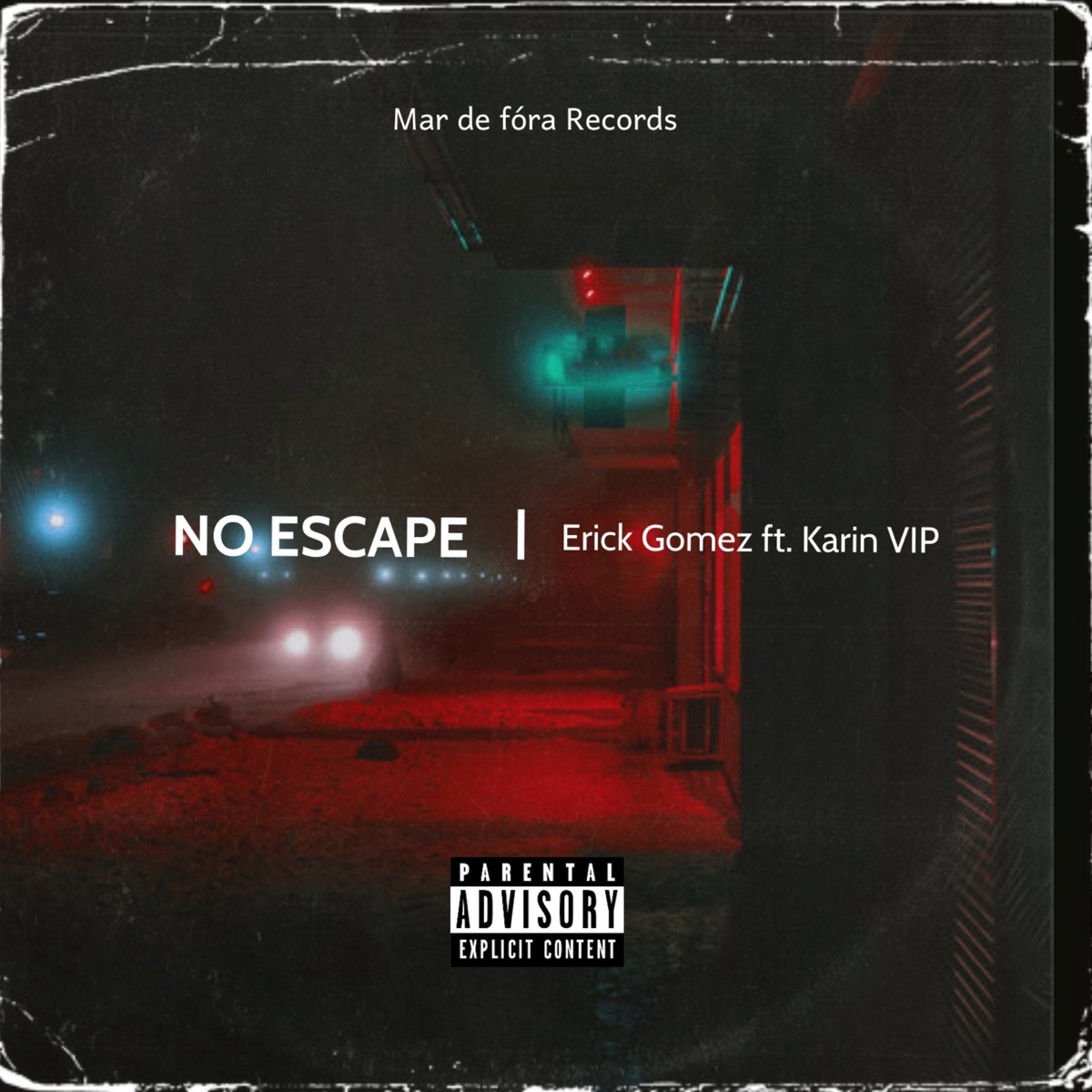 No Escape - Single by Erick Gomez & Karin Vip album cover