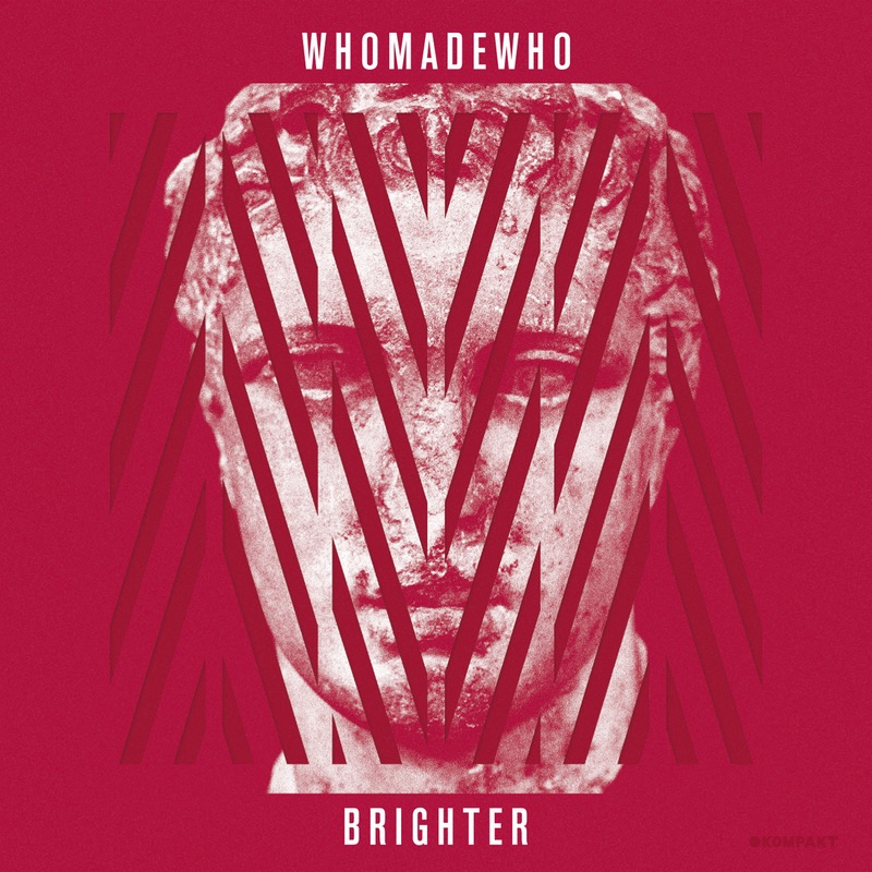 Brighter by WhoMadeWho album cover