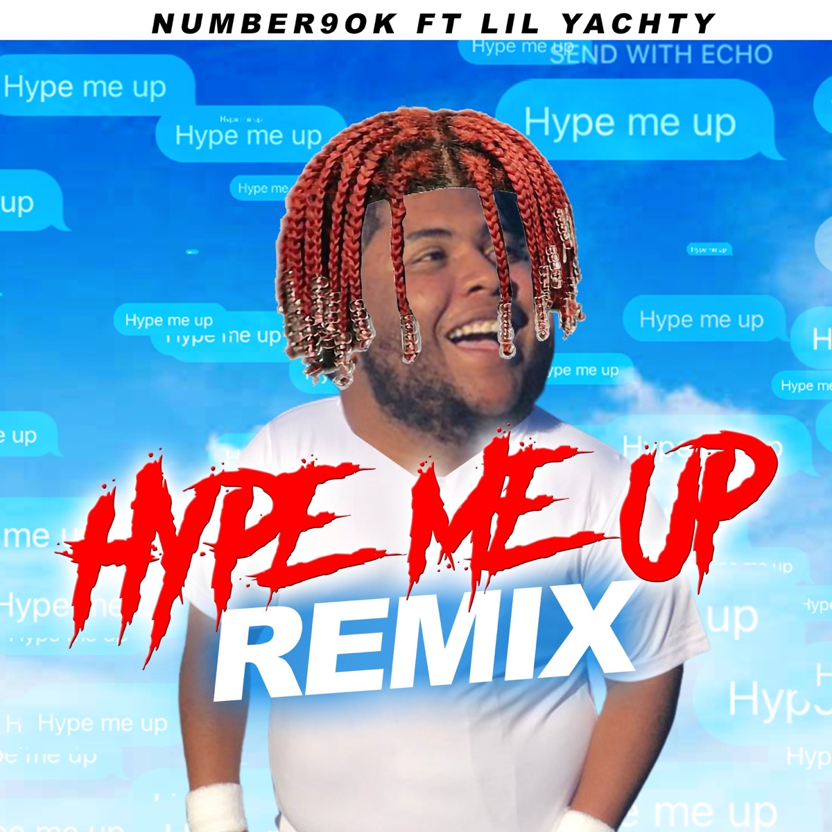 Hype Me Up (Remix) [feat. Lil Yachty] - Single by Number9ok album cover