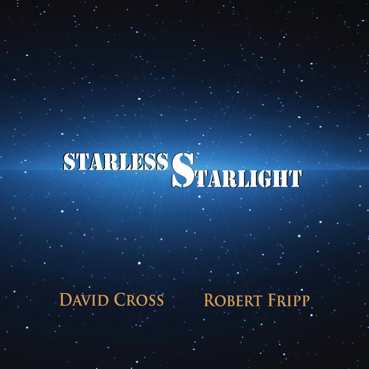 Starless Starlight by David Cross & Robert Fripp album cover