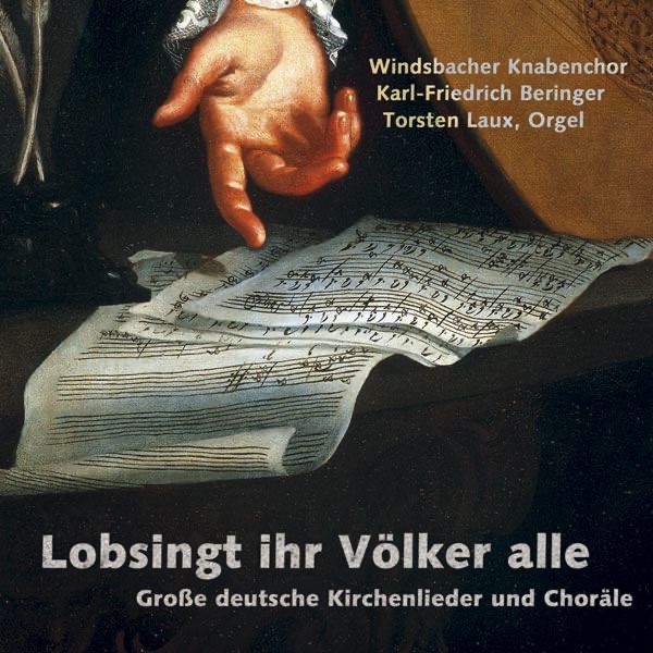 Lobsingt ihr Völker alle - Große deutsche Kirchenlieder und Choräle by Karl-Friedrich Beringer, Nikolaus Hermann, Torsten Laux & Windsbach Boys Choir album cover