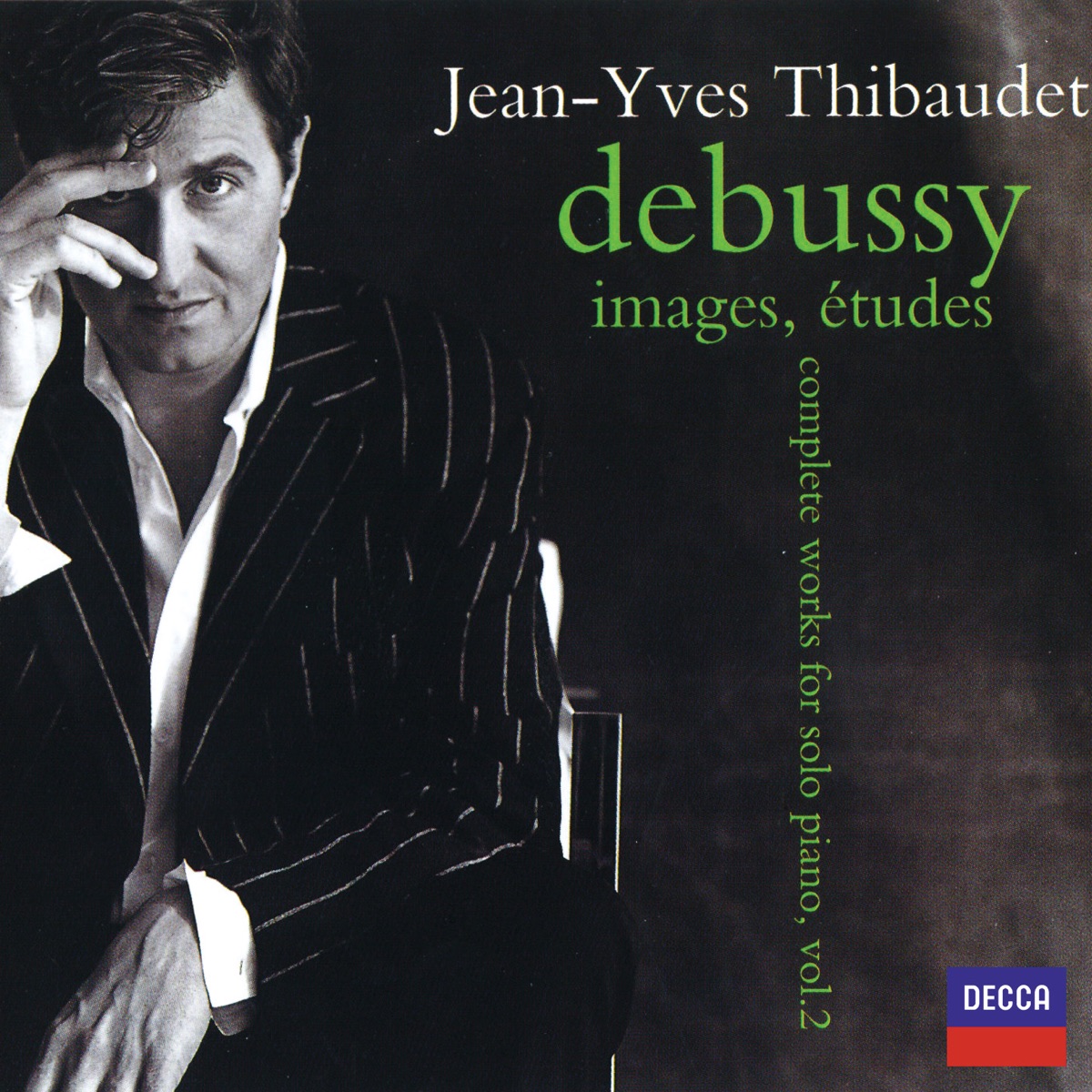 Debussy: Complete Works for Solo Piano Vol. 2 - Images, Etudes by Jean-Yves Thibaudet album cover