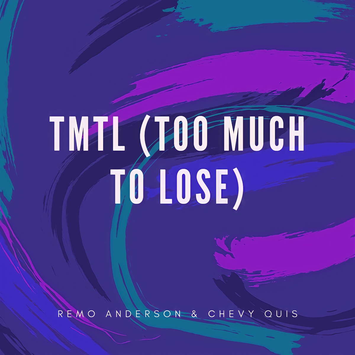 TMTL (Too Much To Lose) - Single by Remo Anderson & Chevy Quis album cover