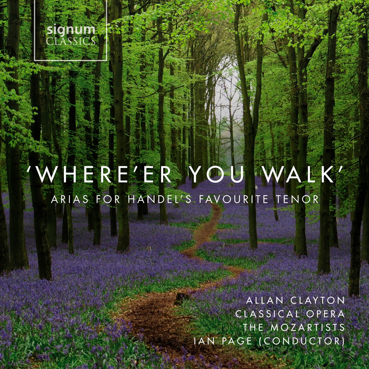 Where'er You Walk: Arias for Handel's Favourite Tenor by The Mozartists, Ian Page & Allan Clayton album cover