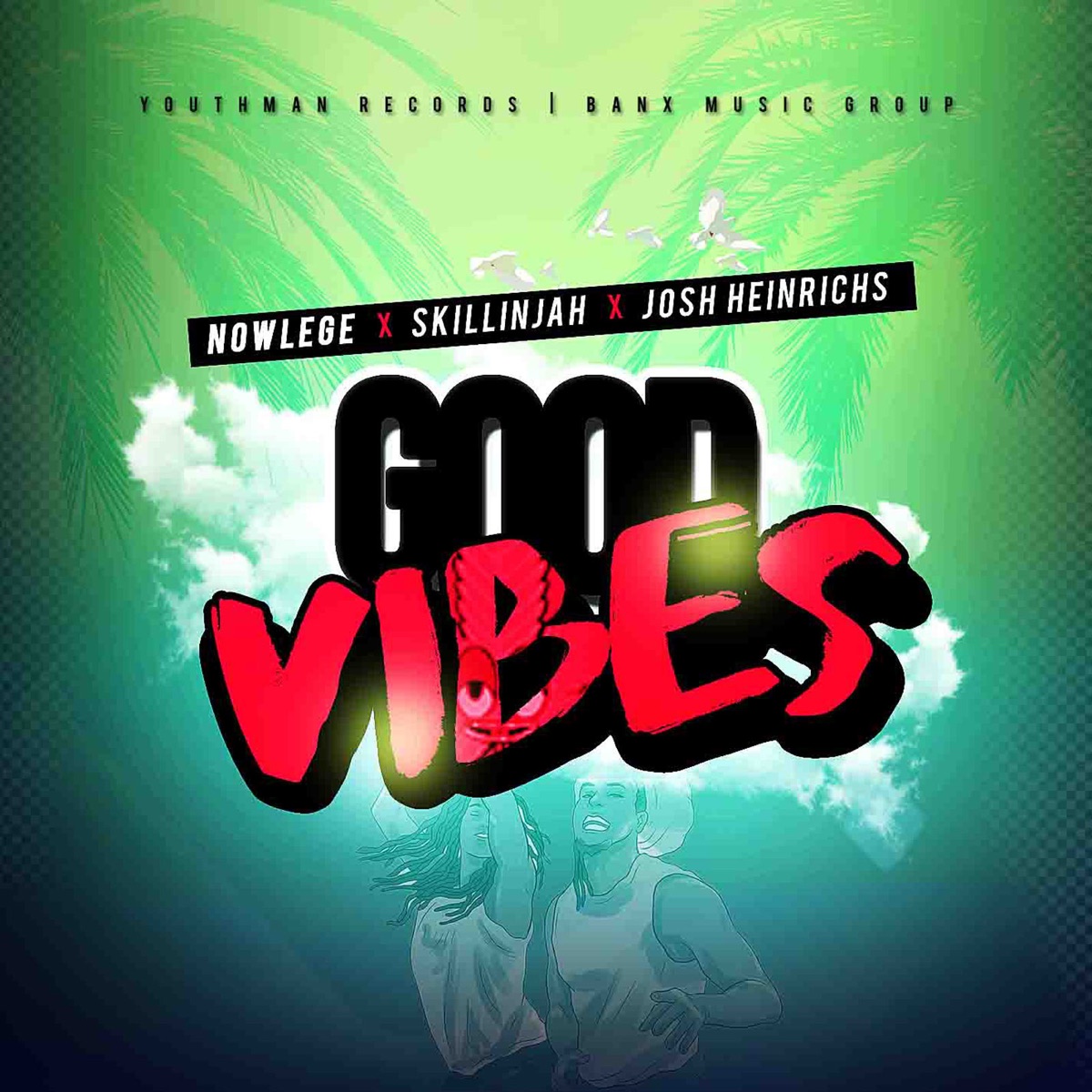 Good Vibes (feat. Skillinjah & Josh Heinrichs) - Single by Nowlege album cover