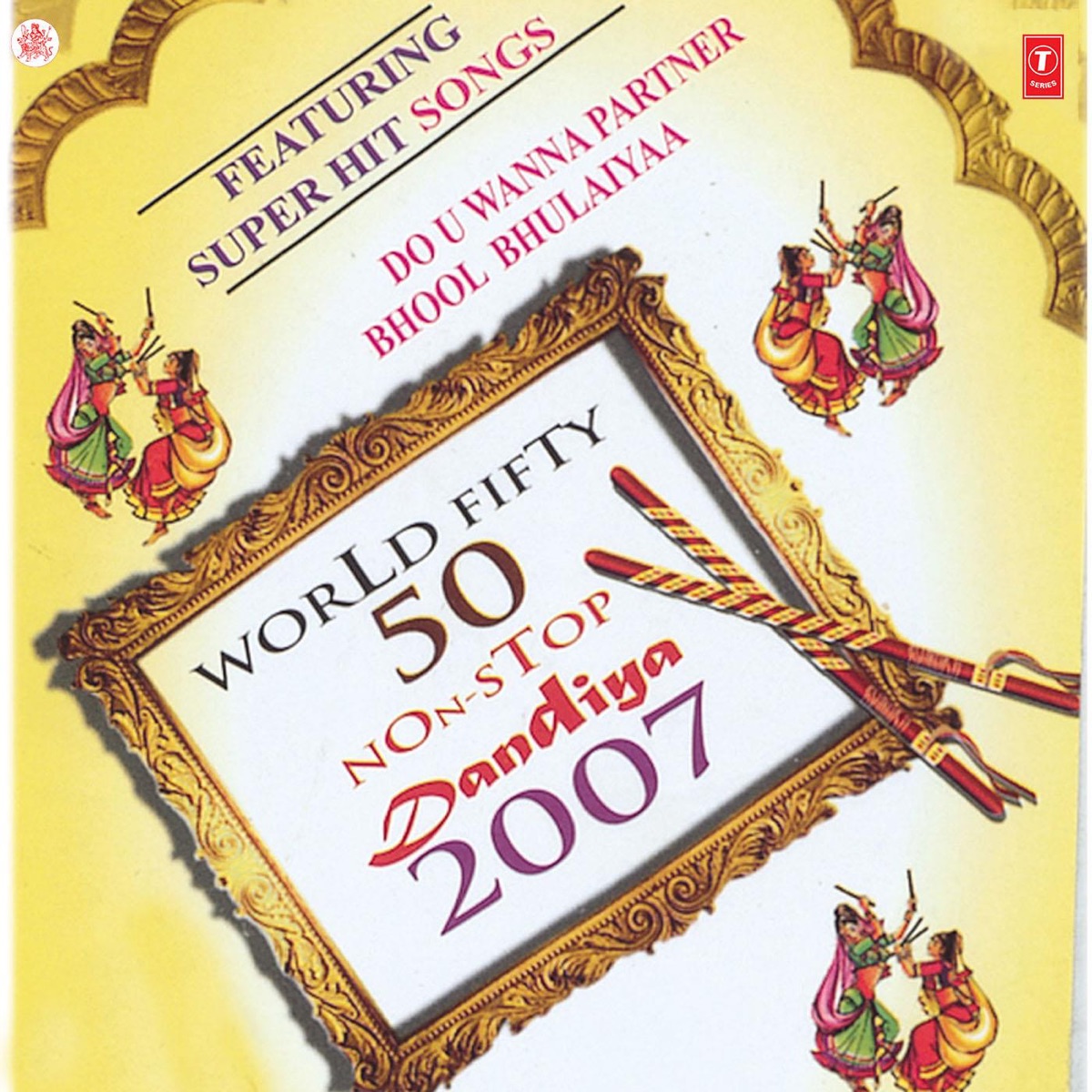 World Fifty 50 Non Stop Dandiya 2007 by Aadesh Shrivastava, Akriti Kakkar, Alisha Chinai, Anand Raj Anand, Himesh Reshammiya, Javed Ali, KK, Kunal Ganjawala, Labh Janjua, Mika Singh, Mithoon, Naresh, Neeraj Shridhar, Rakesh Pandit, Sadhana Sargam, Sajid, Sajid Khan, Saleem Shahzada, Saru Maini, Shaan & Adil album cover