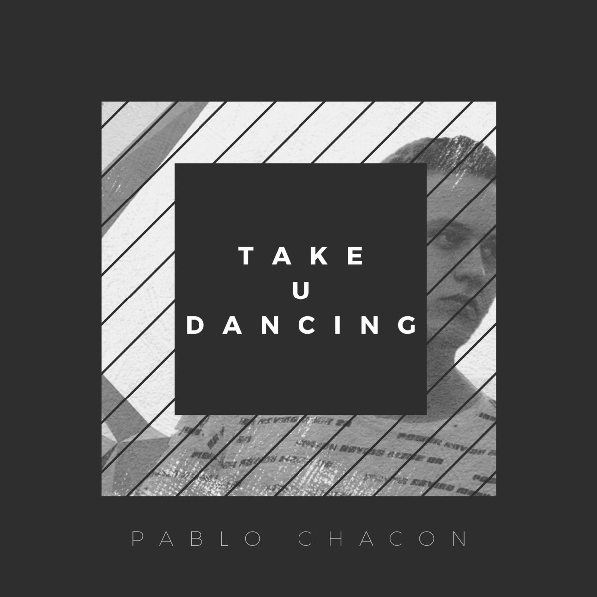 TakeuDancing - Single by Pablo Chacon album cover