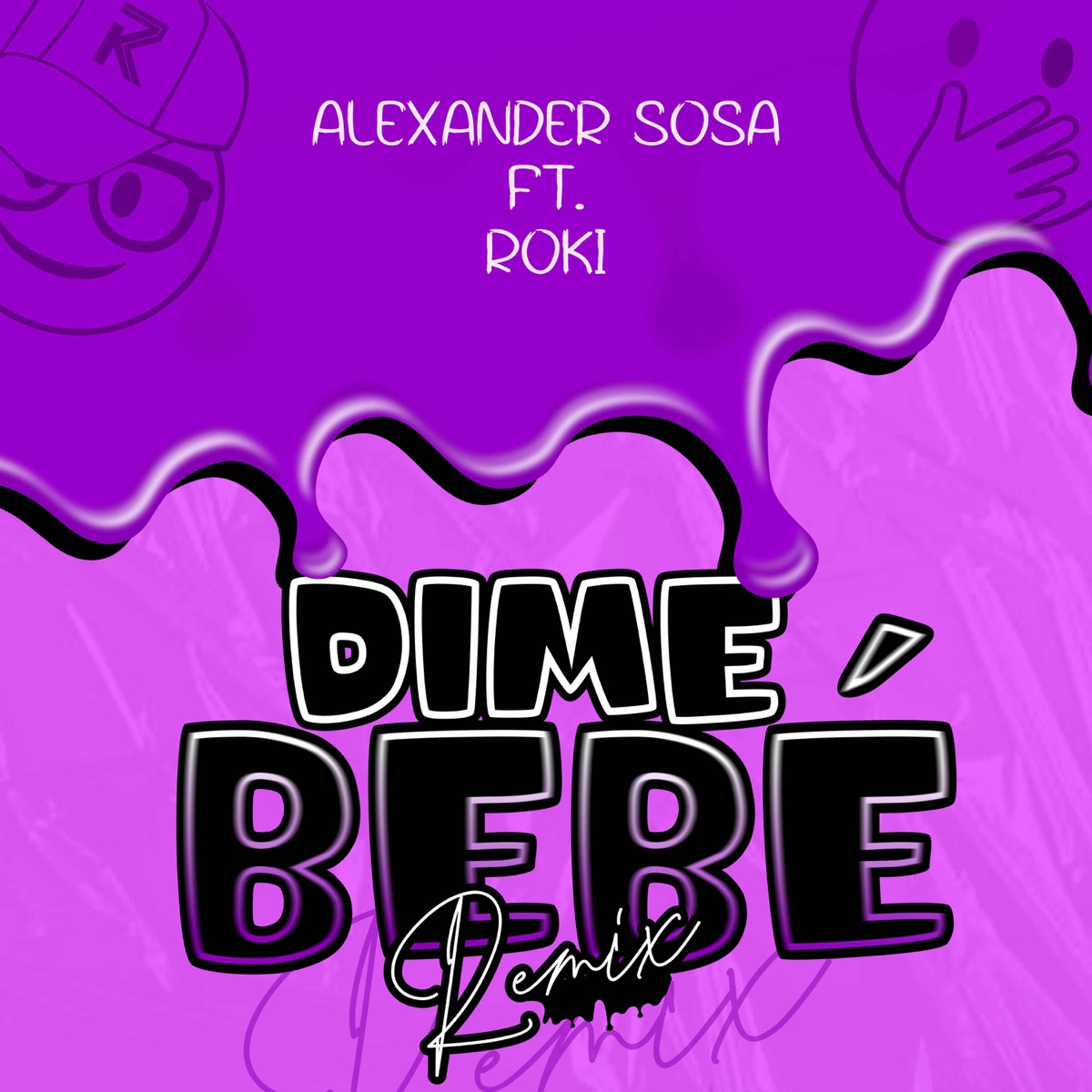 Dime Bebe (Remix) [feat. Roki] - Single by Alexander Sosa album cover