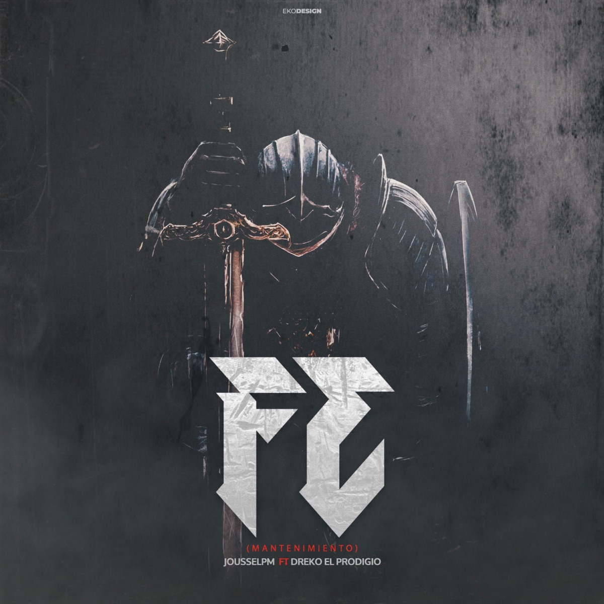 Fe (feat. Dreko El Prodigio) [Mantenimiento] - Single by Jousselpm album cover