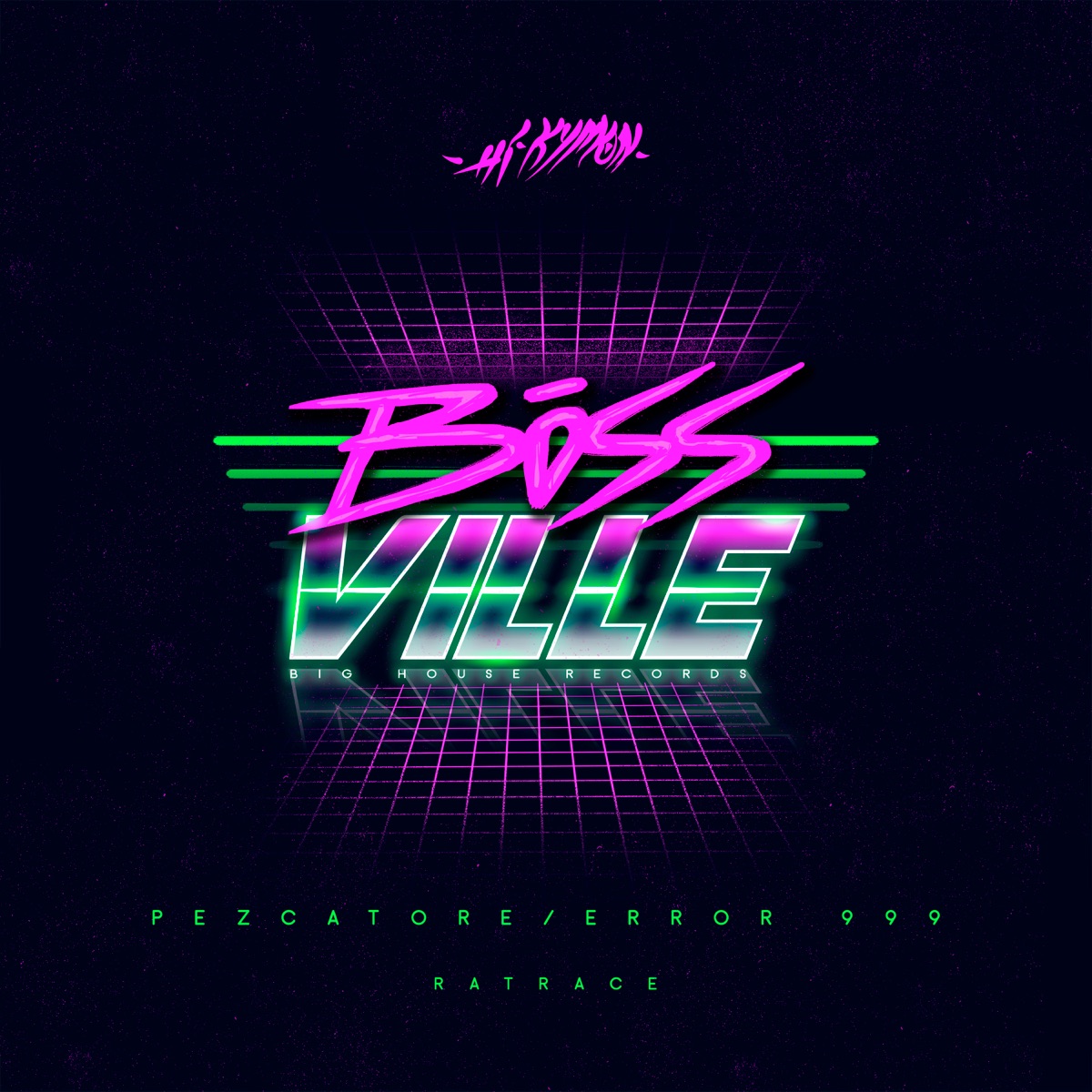 Boss Ville (feat. Pezcatore, Error 999 & Ratrace) - Single by Hi-Kymon album cover