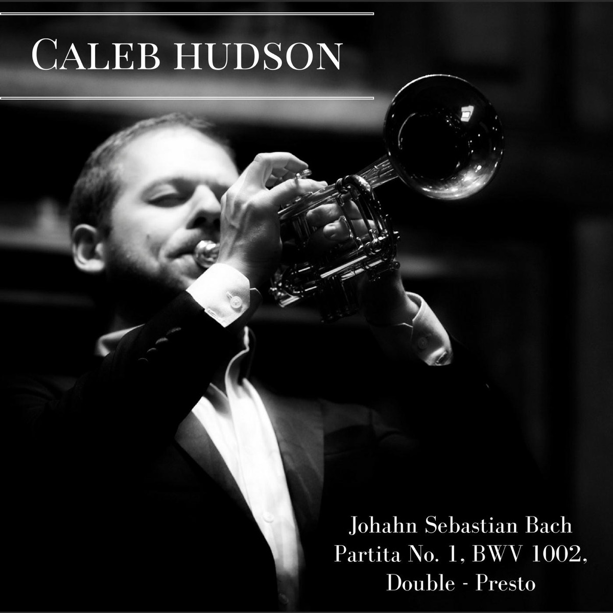 Partita No. 1 in B Minor, BWV 1002: IV. Double Presto - Single by Caleb Hudson album cover