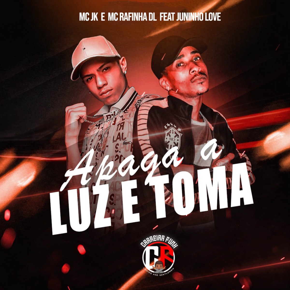 Apaga a Luz e Toma (feat. Juninho Love) - Single by MC Rafinha DL & MC JK album cover