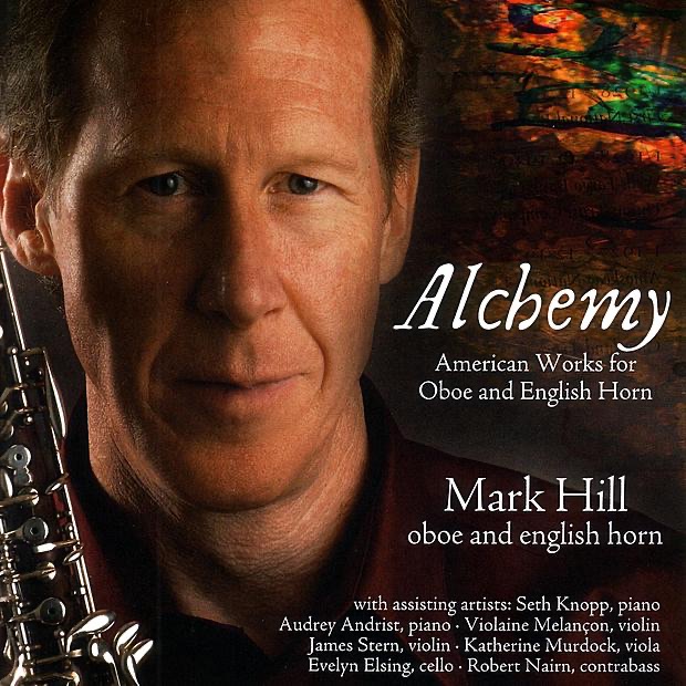 Mark Hill: Alchemy - American Works for Oboe and English Horn by Evelyn Elsing, Mark Hill & Seth Knopp album cover