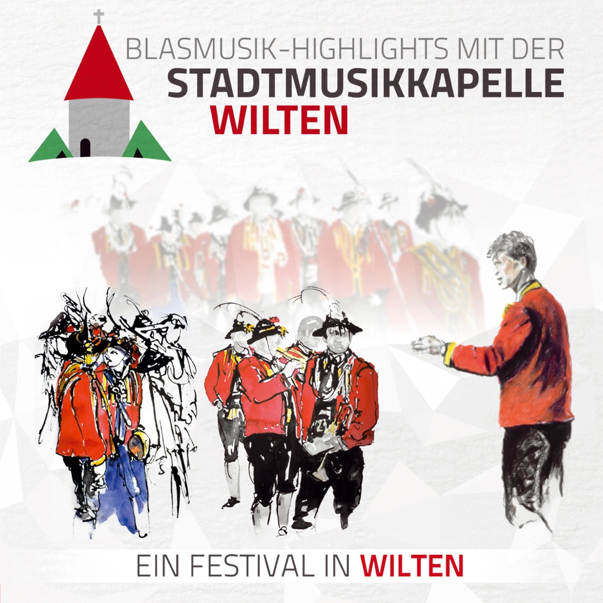 Blasmusik-Highlights mit der - Ein Festival in Wilten by Stadtmusikkapelle Wilten album cover