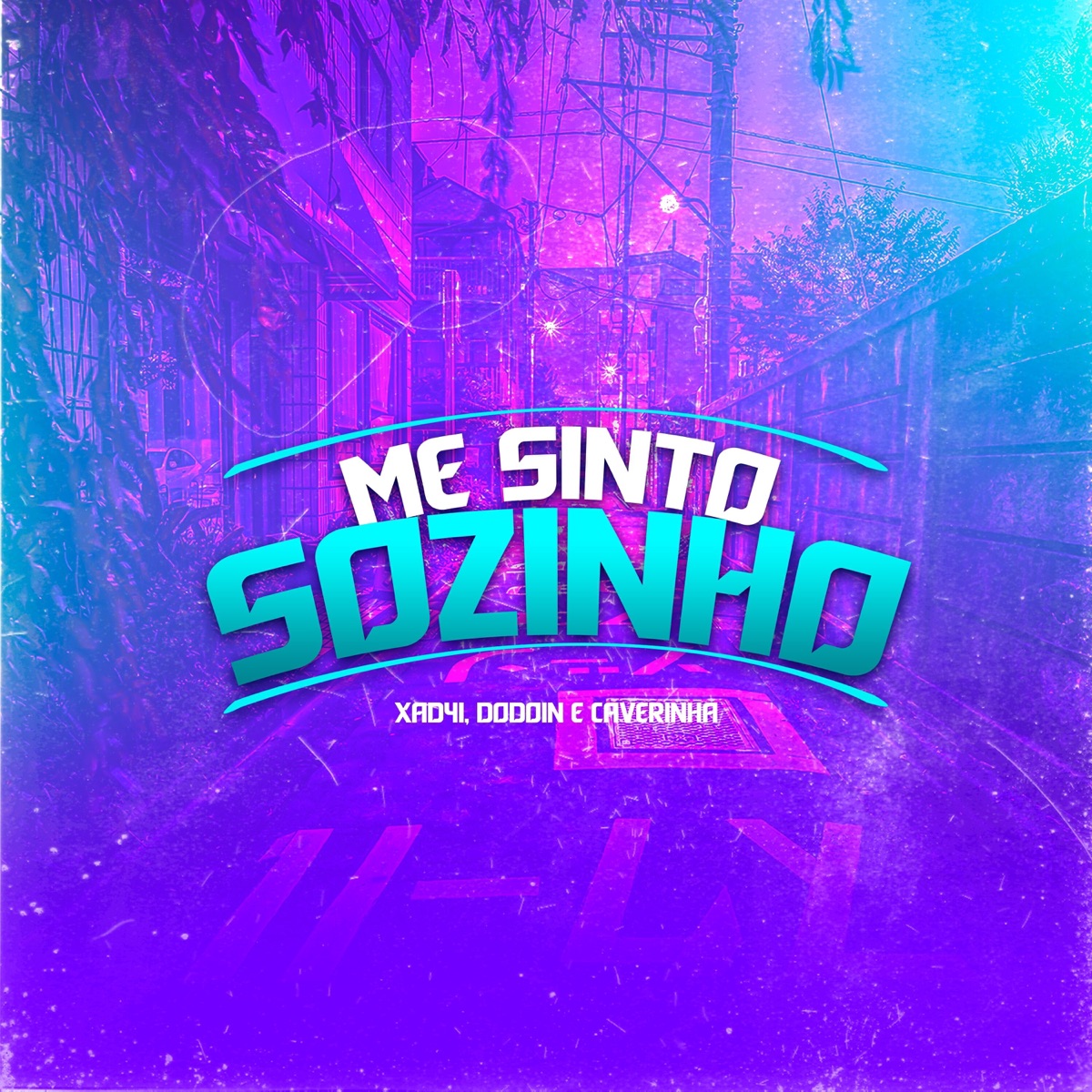 Me Sinto Sozinho - Single by XAD4I, Dodoin & Caverinha album cover