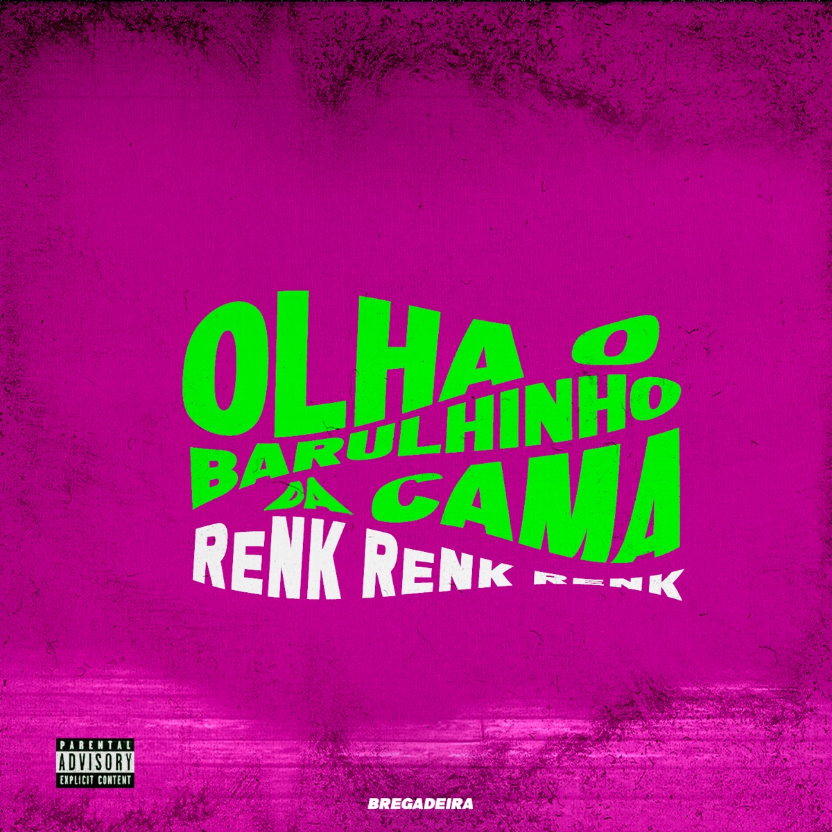Olha o Barulhinho da Cama Renk Renk Renk (feat. MC GW & Mc Rd) [Versão Bregadeira] - Single by DJ Patrick Muniz album cover