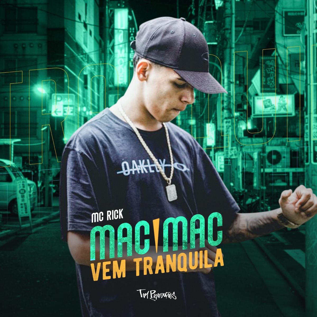 Mac Mac, Vem Tranquila - Single by MC Rick album cover