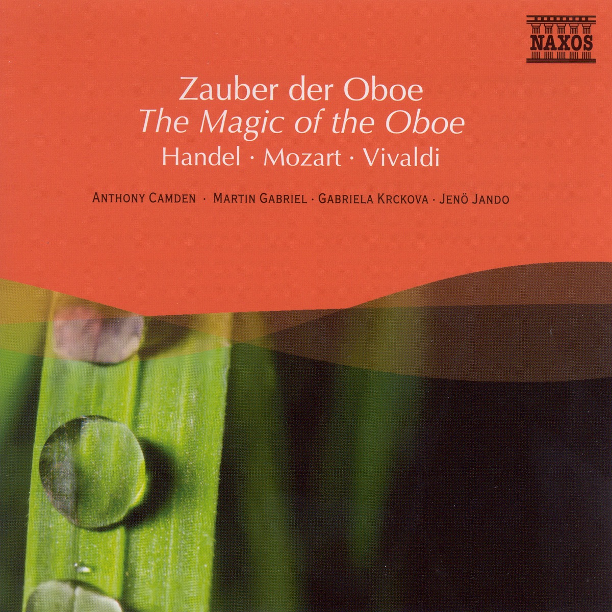 Zauber Der Oboe (The Magic of the Oboe) by Anthony Camden, Nicholas Ward, City of London Sinfonia, Martin Gabriel, Johannes Wildner, Vienna Mozart Academy, József Kiss, Kodály Quartet, Budapest Ferenc Erkel Chamber Orchestra, Gabriela Krckova, Jaroslav Krček, Capella Istropolitana & Jenő Jandó album cover