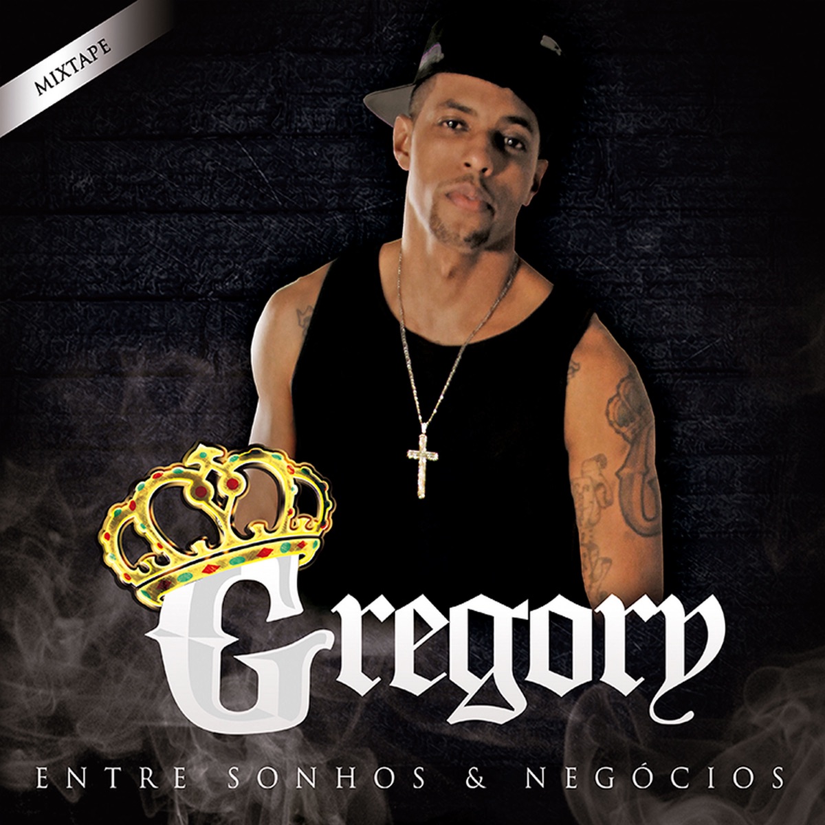 Entre Sonhos & Negócios by Rapper Gregory album cover