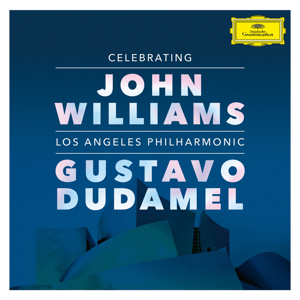 Celebrating John Williams (Live At Walt Disney Concert Hall, Los Angeles 2019) by Los Angeles Philharmonic & Gustavo Dudamel album cover