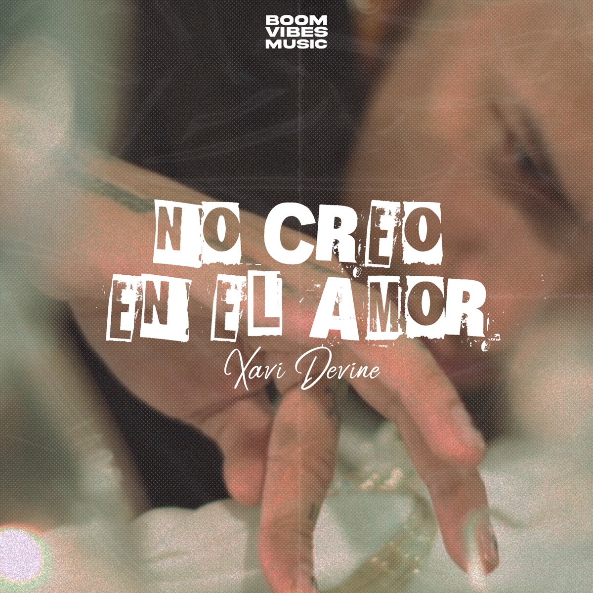 No Creo en el Amor - Single by Xavi Devine & Boom Vibes Music album cover