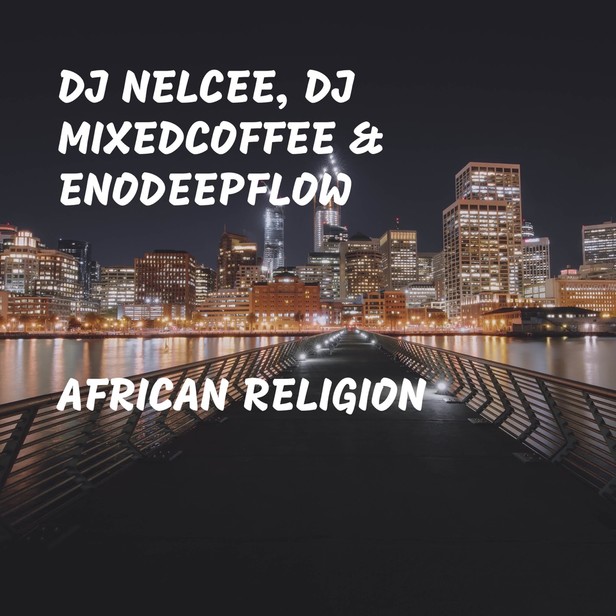 African Religion - Single by DJ Nelcee, DJ MixedCoffee & EnoDeepFlow album cover