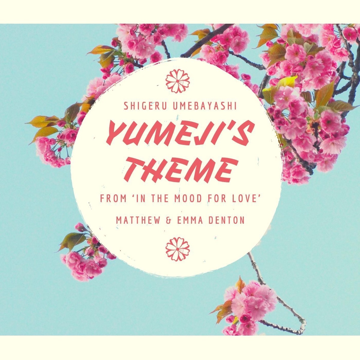 Yumeji's Theme (From "In the Mood for Love") - Single by Matthew Denton & Emma Denton album cover