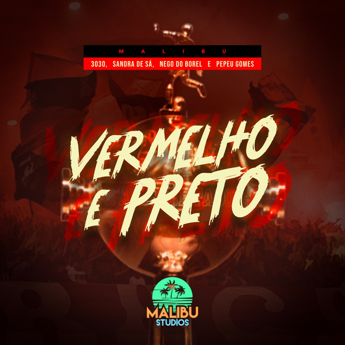 Vermelho E Preto (Isso Aqui É Flamengo) - Single by Malibu, 3030, Sandra de Sá, Nego do Borel, Keviin & Pepeu Gomes album cover