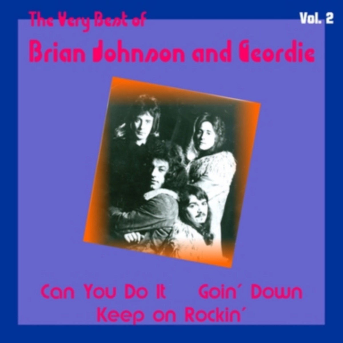 The Very Best of Brian Johnson and Geordie, Vol. 2 by Geordie album cover