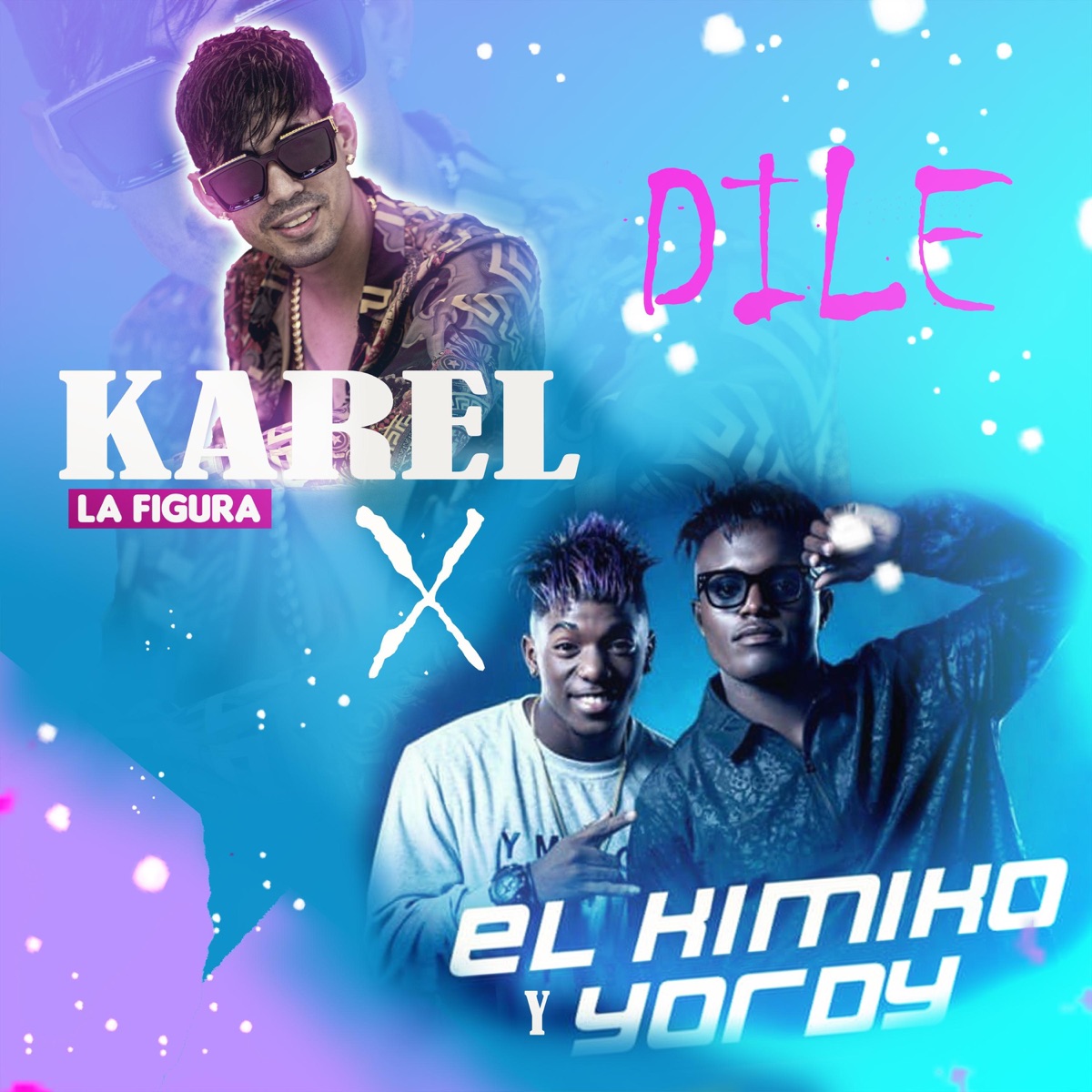 Dile - Single by Karel la Figura, El Kimiko & Yordy album cover