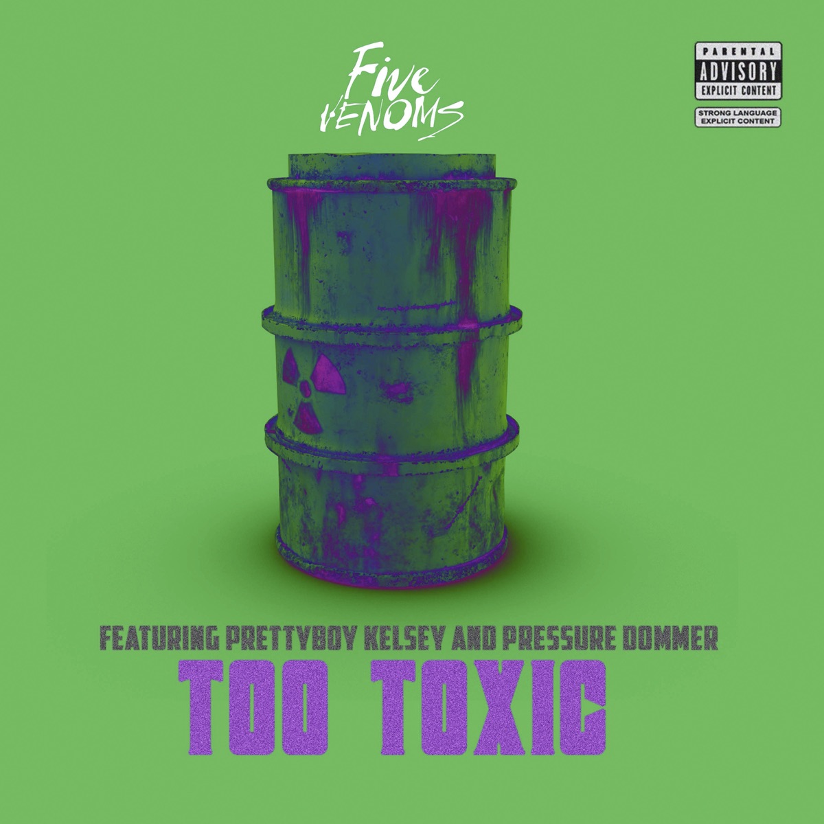 Too Toxic (feat. Prettyboy Kelsey & Pressure Dommer) - Single by DJ Five Venoms album cover
