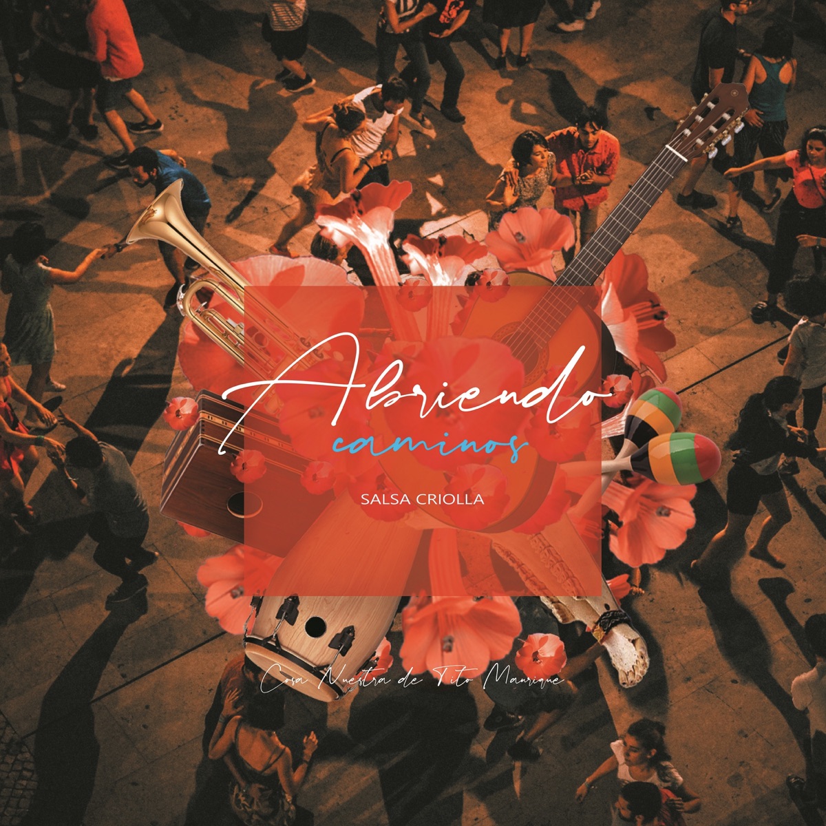 Abriendo Caminos: Salsa Criolla by Cosa Nuestra de Tito Manrique album cover