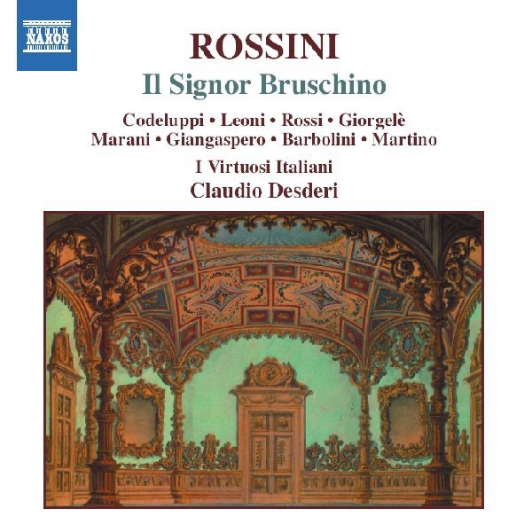Rossini: Il Signor Bruschino by Alessandro Codeluppi, Claudio Desderi, I Virtuosi Italiani & Massimiliano Barbolini album cover