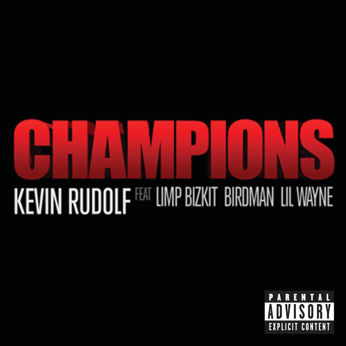 Champions (feat. Limp Bizkit, Birdman & Lil Wayne) - Single by Kevin Rudolf album cover