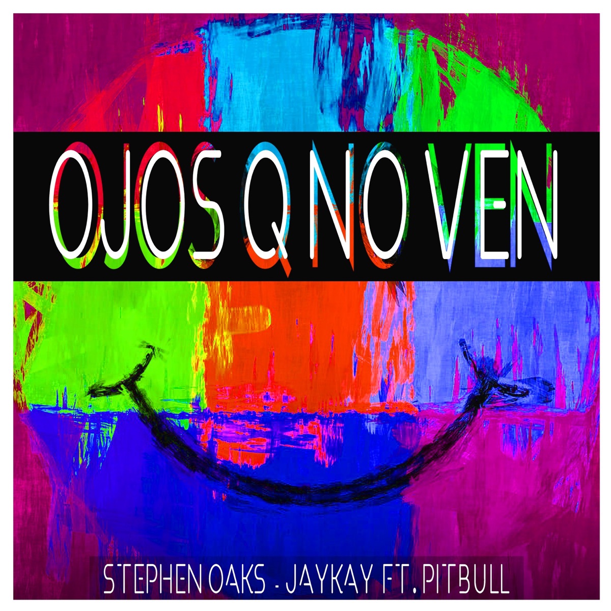 Ojos Q No Ven (feat. Pitbull) - Single by Stephen Oaks & Jaykay album cover