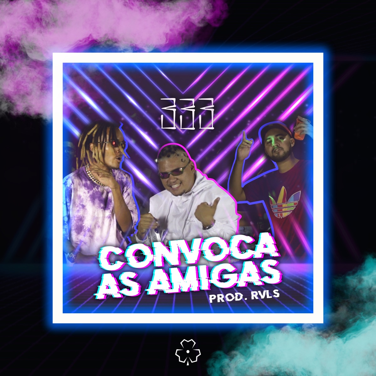 Convoca as Amigas (feat. Rvl$, O Haru, Dacota & Nescall) - Single by 333 album cover